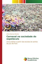 Arthur Barroso Moreira - Carnaval na sociedade do espetáculo