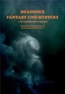 Bettina Ickelsheimer-Förster, Eva Hausmann, Volkmar Nedorn - Shadodex - Fantasy und Mystery