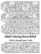 William Morris, Leaves of Gold Press - Adult Coloring Stress Relief with Calming Paper Crafts