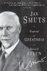 Richard Steyn - Jan Smuts - Unafraid of Greatness