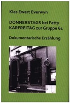 Klas E. Everwyn, Klas Ewert Everwyn, Walter Gödden - Donnerstags bei Fatty. Karfreitag zur Gruppe 61
