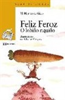 Miguel Ángel López González, Alberto Vázquez Rico - Feliz Feroz. O lobiño riquiño