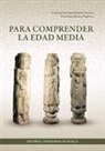 Feliciano Novoa Portela, Francisco Javier Villalba Ruiz de Toledo - Para comprender la Edad Media