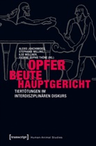 Alexis Joachimides, Stephani Milling, Stephanie Milling, Müllner, Ilse Müllner, Ilse Müllner u a... - Opfer - Beute - Hauptgericht