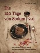 Donatien Alphonse Francoise de (Marquis) Sade, Marquis de Sade - Die 120 Tage von Sodom 2.0