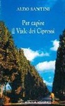 Aldo Santini - Per capire il viale dei cipressi