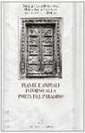 Alberto Chiti Batelli, Mirella Levi D'Ancona, M. Adele Signorini, Maria Adele Signorini - Piante e animali intorno alla Porta del Paradiso