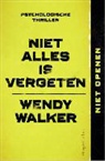 Wendy Walker - Niet alles is vergeten