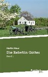 Martin Meier - Die Rebellin Gottes