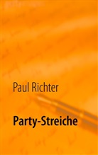 Paul Richter - Party-Streiche