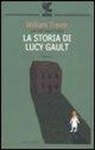 William Trevor - La storia di Lucy Gault