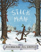Julia Donaldson, Donaldson Julia, Axel Scheffler, Axel Scheffler, Scheffler Axel - Stick Man