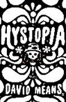 David Means - Hystopia