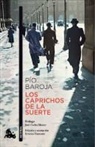 Pío Baroja - Los caprichos de la suerte