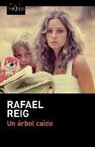 Rafael Reig - Un árbol caído
