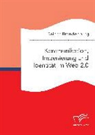 Rainer Brandenburg - Kommunikation, Inszenierung und Identität im Web 2.0