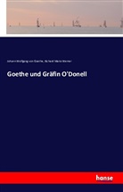 Johann Wolfgang vo Goethe, Johann Wolfgang von Goethe, Richard Maria Werner - Goethe und Gräfin O'Donell