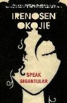 Irenosen Okojie - Speak Gigantular