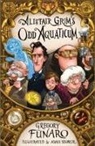 Gregory Funaro, Adam Stower - Alistair Grim's Odd Aquaticum