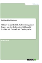 Christian Schwiesselmann - Akteure in der Politik. Aufbereitung eines Textes aus der Politischen Bildung für Schüler mit Deutsch als Zweitsprache
