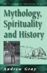 Andrew Gray - Mythology, Spirituality, and History