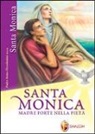 Remo Piccolomini - Santa Monica. Madre forte nella pietà
