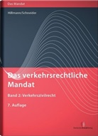 Frank-R. Hillmann, Frank-Rolan Hillmann, Frank- Hillmann III, Klaus Schneider - Das verkehrsrechtliche Mandat - 2: Verkehrszivilrecht