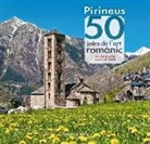 Carles Cartañá Mantilla - Pirineus: 50 joies de l'art romànic