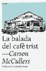 Carson McCullers - La balada del cafè trist : i altres relats