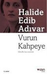 Halide Edib Adivar, Halide Edip Adivar - Vurun Kahpeye