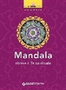 Gisella Melluso - Mandala. Ritrova il te spirituale