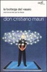 Cristiano Mauri - La bottega del vasaio. Una nuova rete per la chiesa