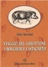 Aldo Santini - Viaggio del ghiottone a Bolgheri e Castagneto