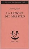 Henry James - La lezione del Maestro