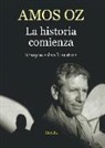 Amos Oz - La historia comienza : ensayos sobre literatura