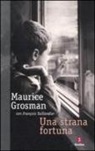 Maurice Grosman, François Taillandier - Una strana fortuna