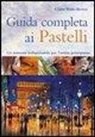 Claire W. Browm - Guida completa ai pastelli