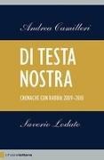 Andrea Camilleri, Saverio Lodato - Di testa nostra. Cronache con rabbia 2009-2010