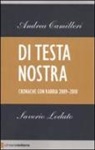 Andrea Camilleri, Saverio Lodato - Di testa nostra. Cronache con rabbia 2009-2010