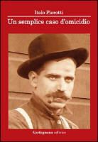 Italo Pierotti - Un semplice caso d'omicidio