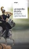 R. Muzii, R. Pastorelli - Un esercito di carta. Arrivano i piemontesi