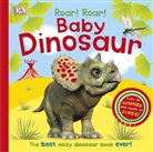 DK, Phonic Books - Roar! Roar! Baby Dinosaur