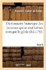 De Feller-F, Franc Ois Xavier de Feller, de Feller-F - Dictionnaire historique, histoire