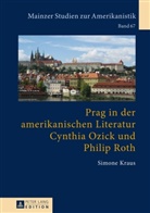 Simone Kraus - Prag in der amerikanischen Literatur: Cynthia Ozick und Philip Roth