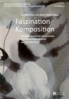 Béatric Cron, Beatrice Cron, Béatrice Cron, Karen B. Tobias, Karen Betty Tobias, Marcel da Veiga... - Faszination Komposition