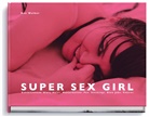 Ben Walker, Ben Walker - Super Sex Girl