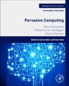 Ciprian Dobre, Ciprian Xhafa Dobre, Fatos Xhafa, Ciprian Dobre, Ciprian (University Politehnica of Bucharest (UPB) Dobre, Dobre Ciprian... - Pervasive Computing