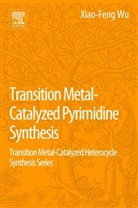 Zechao Wang, Wang Zechao, Xiao-Feng Wu, Wu Xiao-Feng - Transition Metal-catalyzed Pyrimidine Synthesis