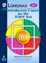 Deborah L. Phillips - Longman Introductory Course for the TOEFL® Test: iBT Student Book (without Answer Key) with CD-ROM & iTests; .