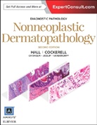 Cary Chisholm, Cary (Dermatopathologist Chisholm, Brian A. Hall, Brian J Hall, Brian J. Hall, Chad Jessup... - Diagnostic Pathology: Nonneoplastic Dermatopathology